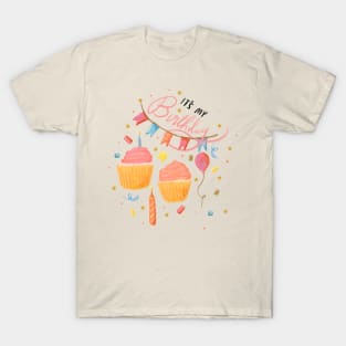 “It’s my birthday!” with bunting, cupcakes, confetti, stars, candles, and hearts T-Shirt